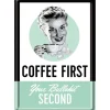 New Nostalgic-Art Blechpostkarte Coffee First 10 cm x 14 cm